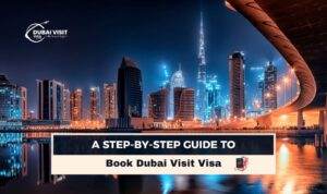 Dubai Visit Visa | Dubai Tourist Visa Blog Banner by The Dubai Visit Visa