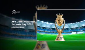 Abu Dhabi visit visa for Asia Cup 2025 | Asia Cup 2025 Abu Dhabi visa guide Blog Banner by The Dubai Visit Visa