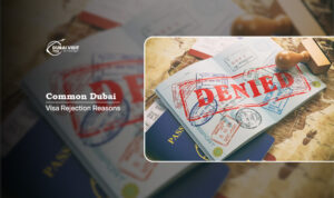 Dubai visa rejection reasons | Dubai tourist visa rejection Blog Banner by The Dubai Visit Visa