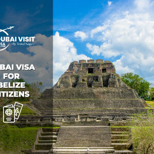 Dubai Visa for Belize Citizens | Dubai Visa for Belizeans BT Thumbnail by The Dubai Visit Visa