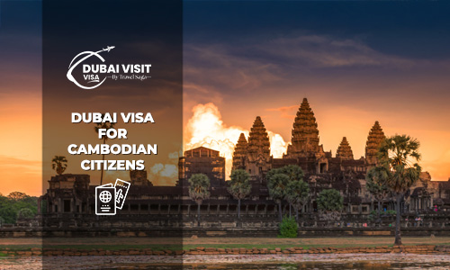 Dubai Visa for Cambodian Citizens