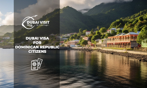 Dubai Visa for Dominican Republic Citizens