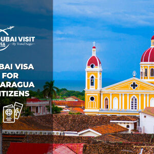 Apply Dubai Visa for Nicaragua Citizens quick and reliable online visa application