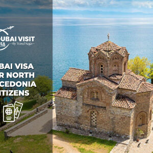 Apply Dubai Visa for North Macedonia Citizens fast and secure visa application online