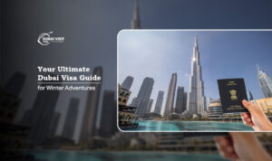 Dubai visa guide for winter | Dubai visa requirements for winter Blog Banner by The Dubai Visit Visa