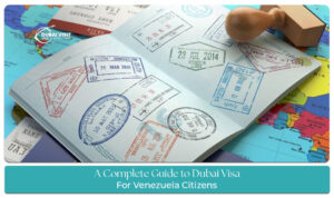 Dubai visa application for Venezuela citizens