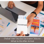 Vietnam citizens applying for Dubai visit visa