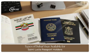Dubai visa types for Saint Lucia passport holders