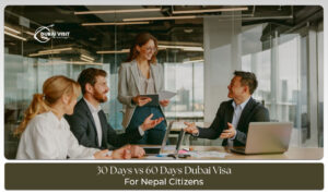 Dubai visa duration comparison 30 and 60 days