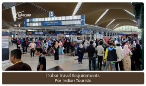 UAE visa requirements for Indian travelers guide