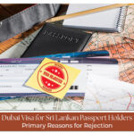 Dubai visa for Sri Lankan passport holders rejection reasons explained