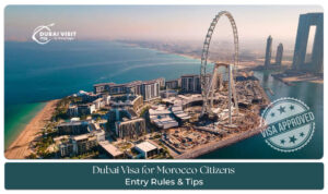 Dubai visa approval tips for Morocco travelers