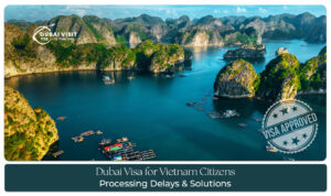 Dubai travel visa guide for Vietnam passport holders