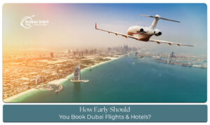 Plan your Dubai trip by booking flights and hotels early for better prices and availability.