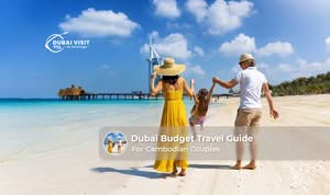 Cambodian couple exploring Dubai on a budget while visiting famous attractions
