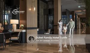 Find the best family hotels in Dubai for Sri Lankan tourists, offering comfort, convenience, and family-friendly amenities.