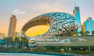 Dubai Travel Tips for a smooth, safe, and unforgettable holiday experience