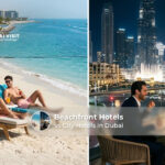 Beachfront Hotels vs City Hotels in Dubai