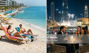 Beachfront Hotels vs City Hotels in Dubai