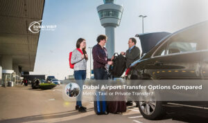 Dubai airport transfer options including taxis, metro, private cars, and shuttle services.
