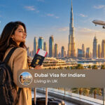 Dubai Visa for Indians Living in UK