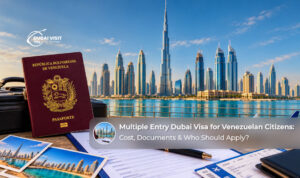 Multiple-entry Dubai visa for Venezuelan citizens with passport, visa documents and travel planning essentials