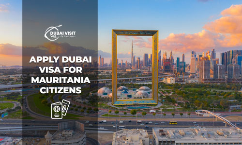 Apply Dubai Visa For Mauritania Citizens