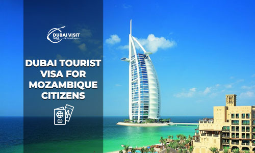 Dubai Tourist Visa For Mozambique Citizens
