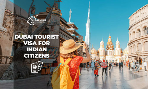 Dubai Tourist Visa for Indian Citizens