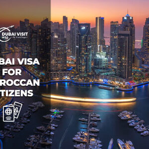 Apply Dubai Visa for Moroccan Citizens quick and secure online visa service