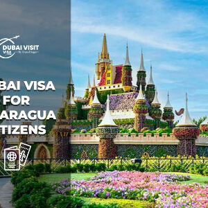 Apply Dubai Visa for Nicaragua Citizens quick and reliable online visa application