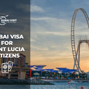 Apply Dubai Visa for Saint Lucia Citizens fast UAE visa online service