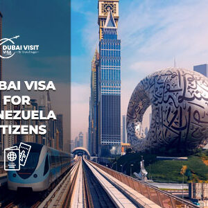 Dubai Visa for Venezuela Citizens simple online UAE visa application